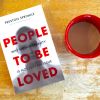 Review: People To Be Loved